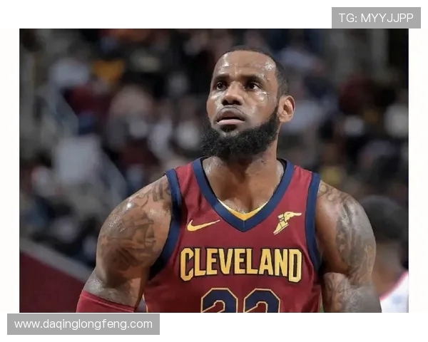 勒布朗詹姆斯：篮球之王的传奇旅程与辉煌成就探索